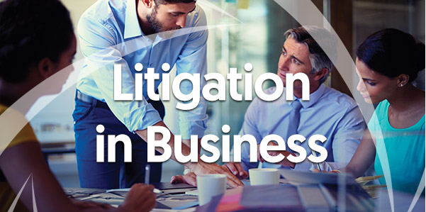 Litigation in Business