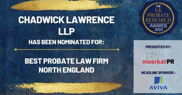 Chadwick Lawrence are shortlisted for ‘Best Probate Law Firm – North of England’ at UK Probate Research Awards.