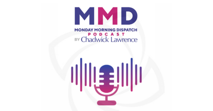 Introducing the New Monday Morning Dispatch Legal Podcast by Chadwick Lawrence