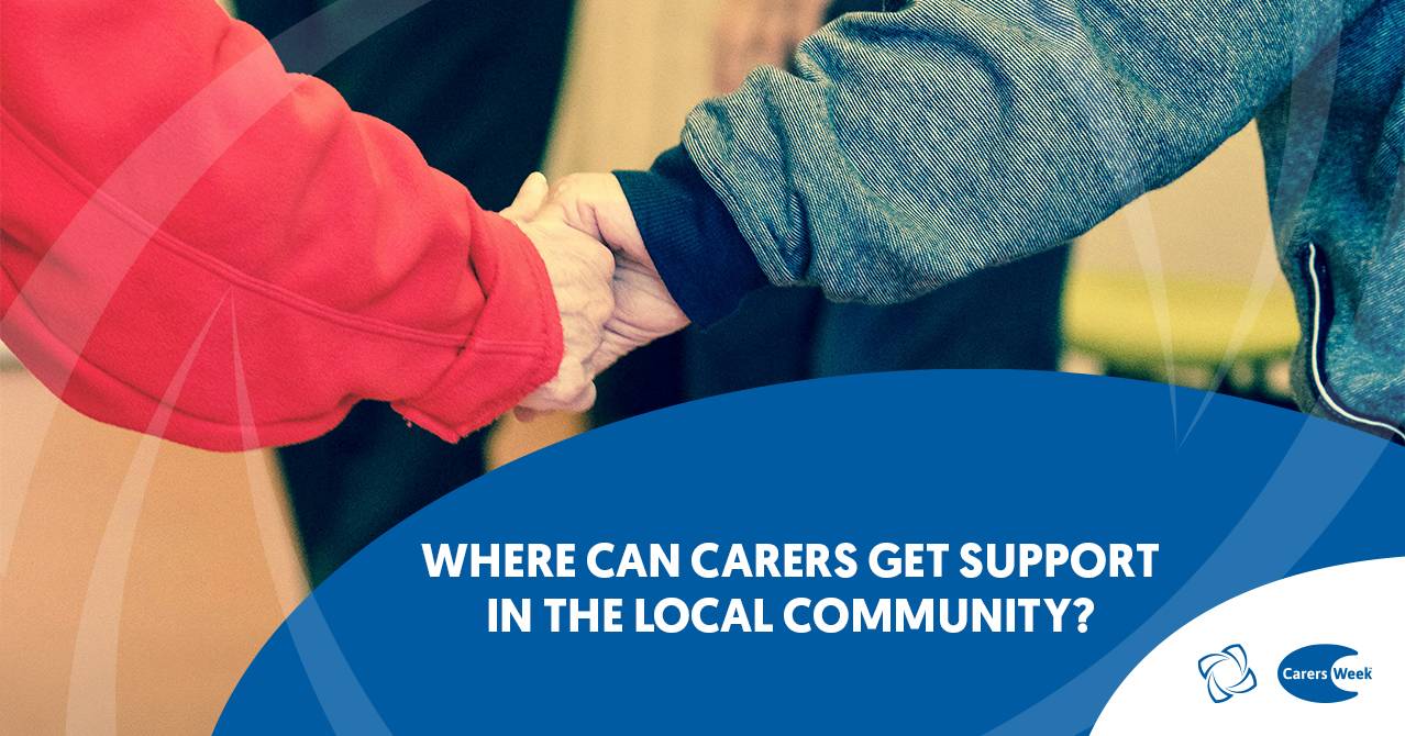 Local Cares Where can Carers Get Support in the Local Community? | Chadwick Lawrence